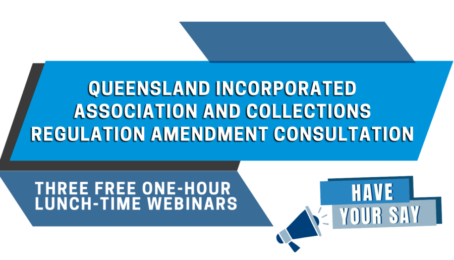 Queensland Incorporated Association and Collections Regulation Amendment Consultation